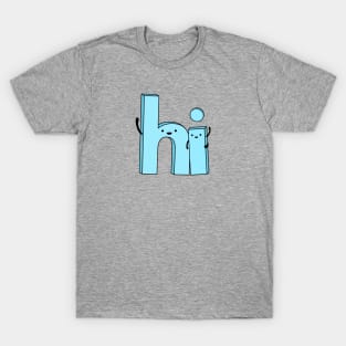 hi T-Shirt